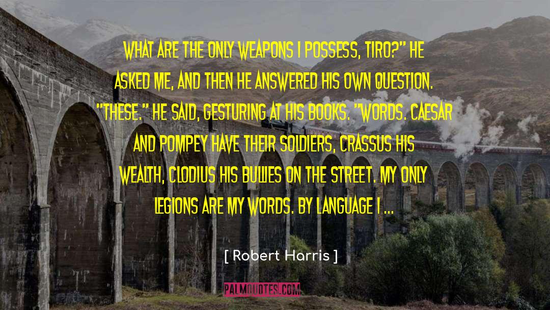 Gesturing quotes by Robert Harris