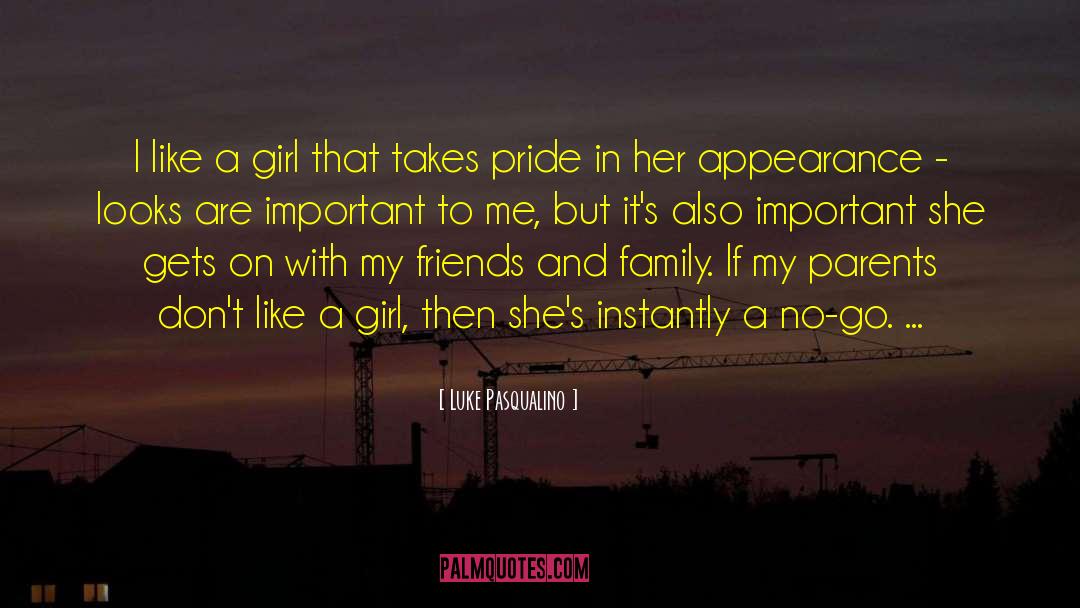 Get A Girl quotes by Luke Pasqualino