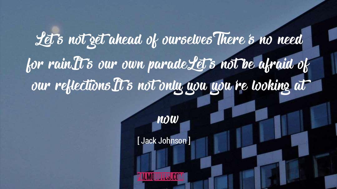 Get Ahead quotes by Jack Johnson