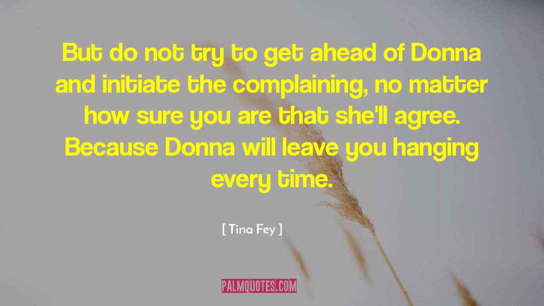 Get Ahead quotes by Tina Fey