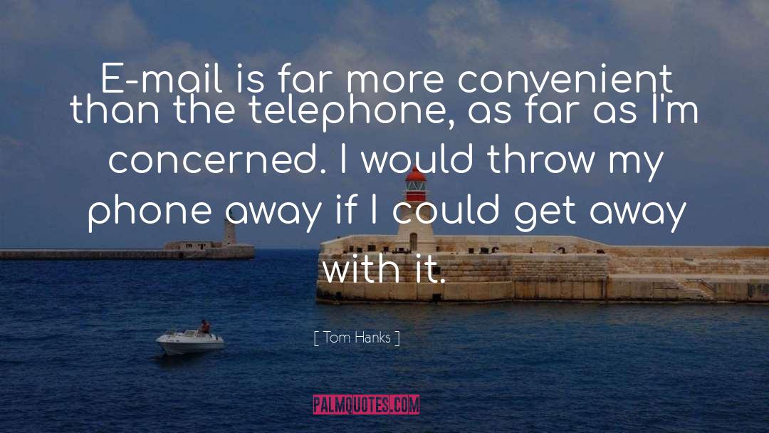 Get Away quotes by Tom Hanks