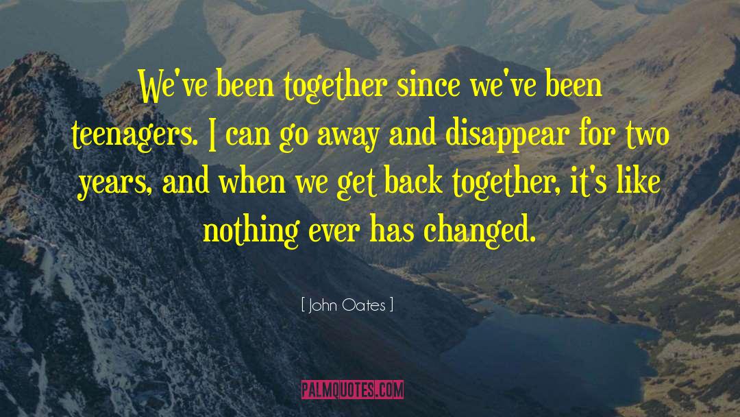 Get Back Together quotes by John Oates