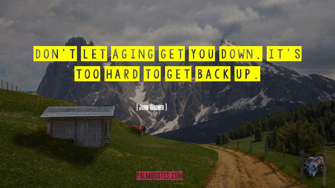 Get Back Up quotes by John Wagner