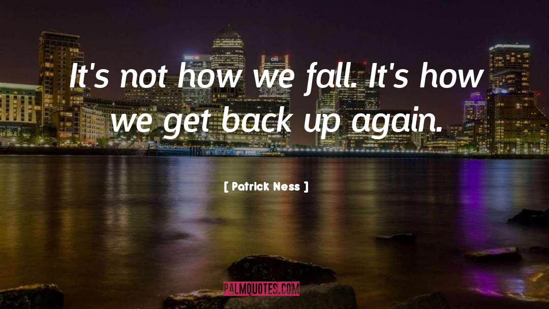 Get Back Up quotes by Patrick Ness