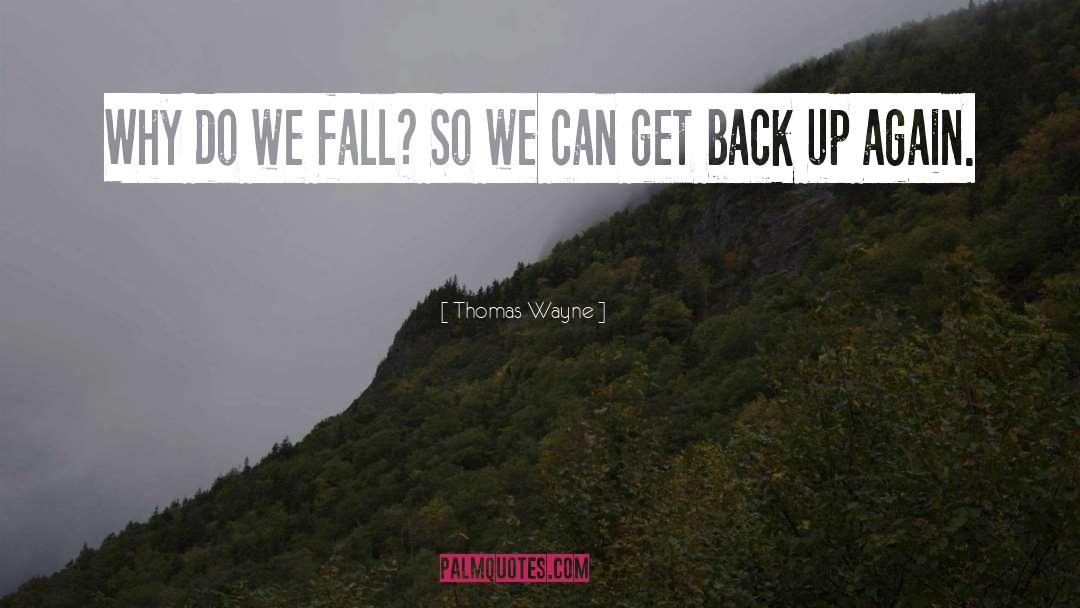 Get Back Up quotes by Thomas Wayne