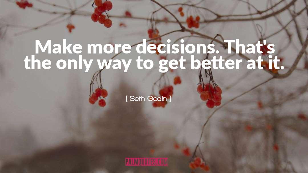 Get Better quotes by Seth Godin