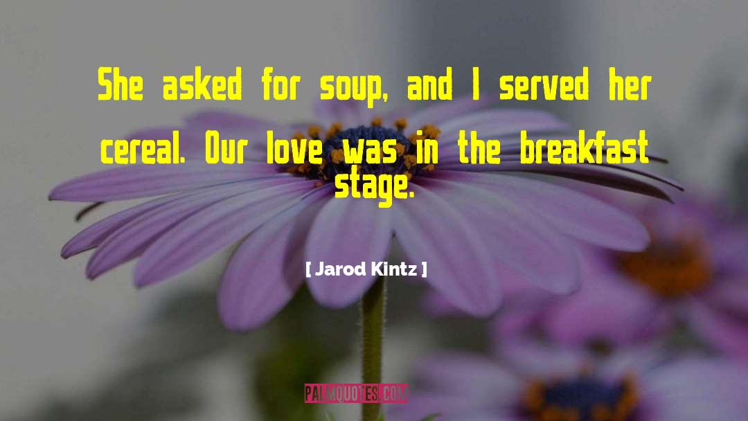 Get Cereal quotes by Jarod Kintz
