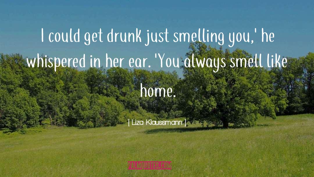 Get Drunk quotes by Liza Klaussmann