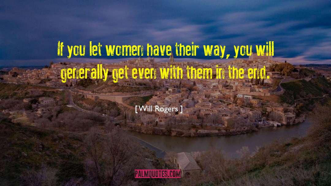 Get Even quotes by Will Rogers