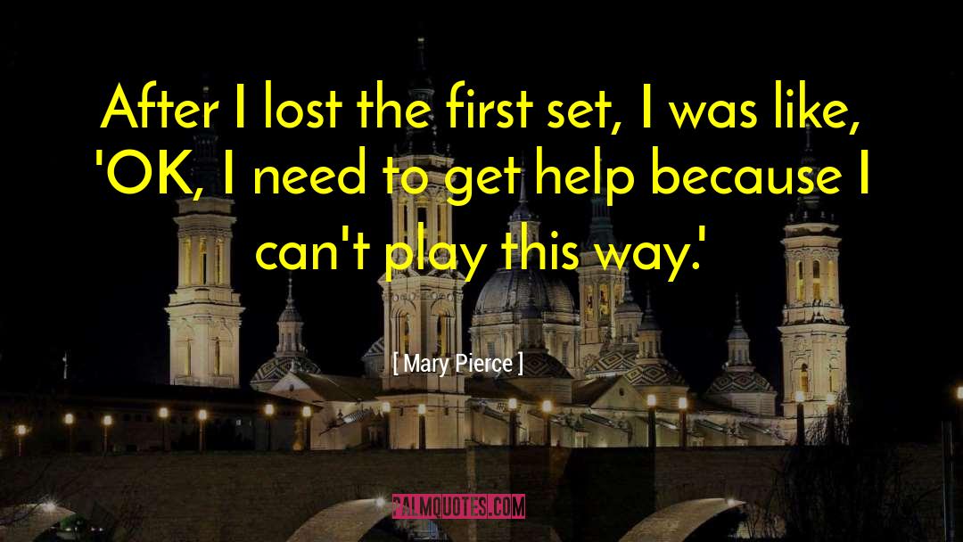 Get Help quotes by Mary Pierce