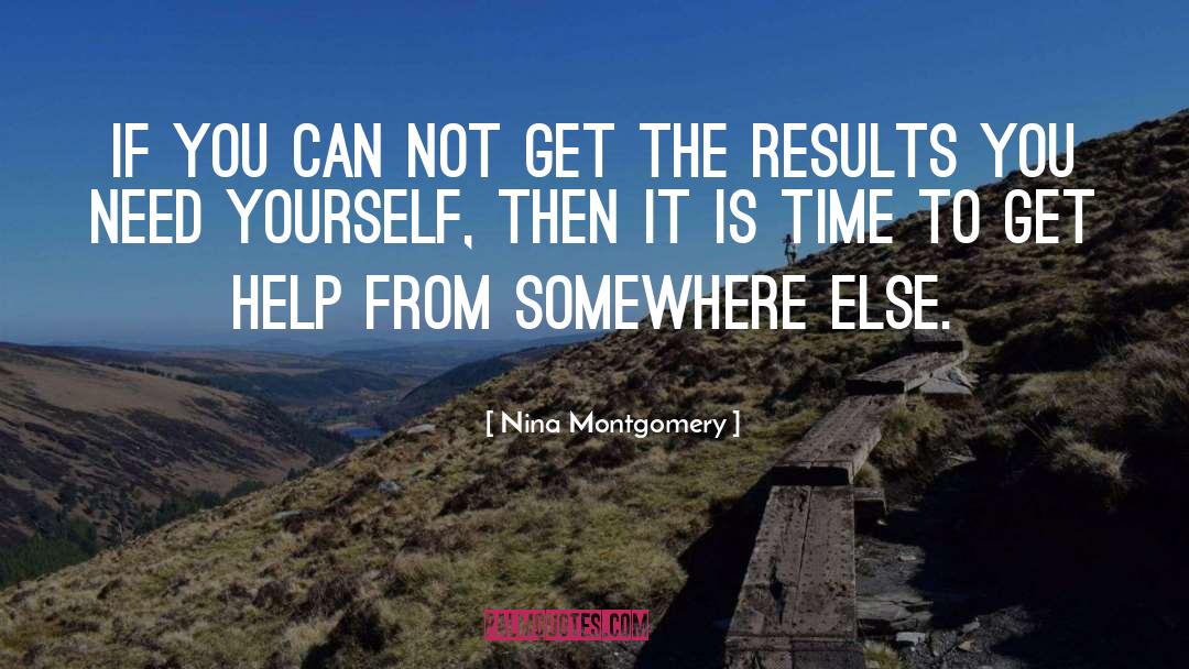 Get Help quotes by Nina Montgomery