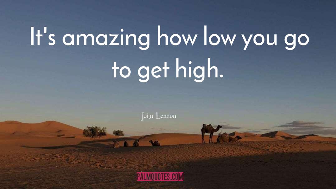 Get High quotes by John Lennon