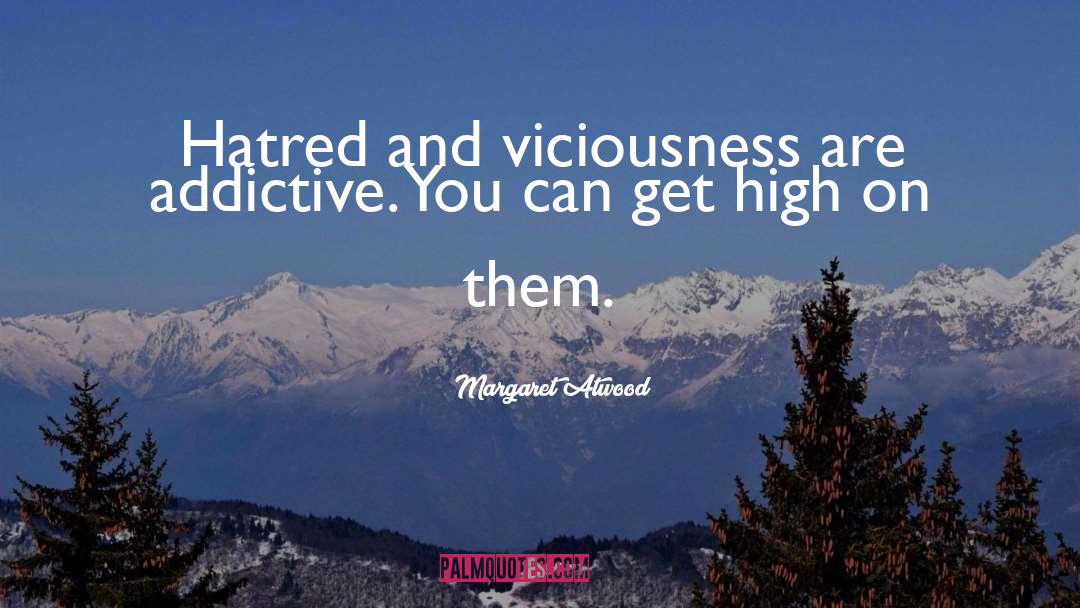 Get High quotes by Margaret Atwood