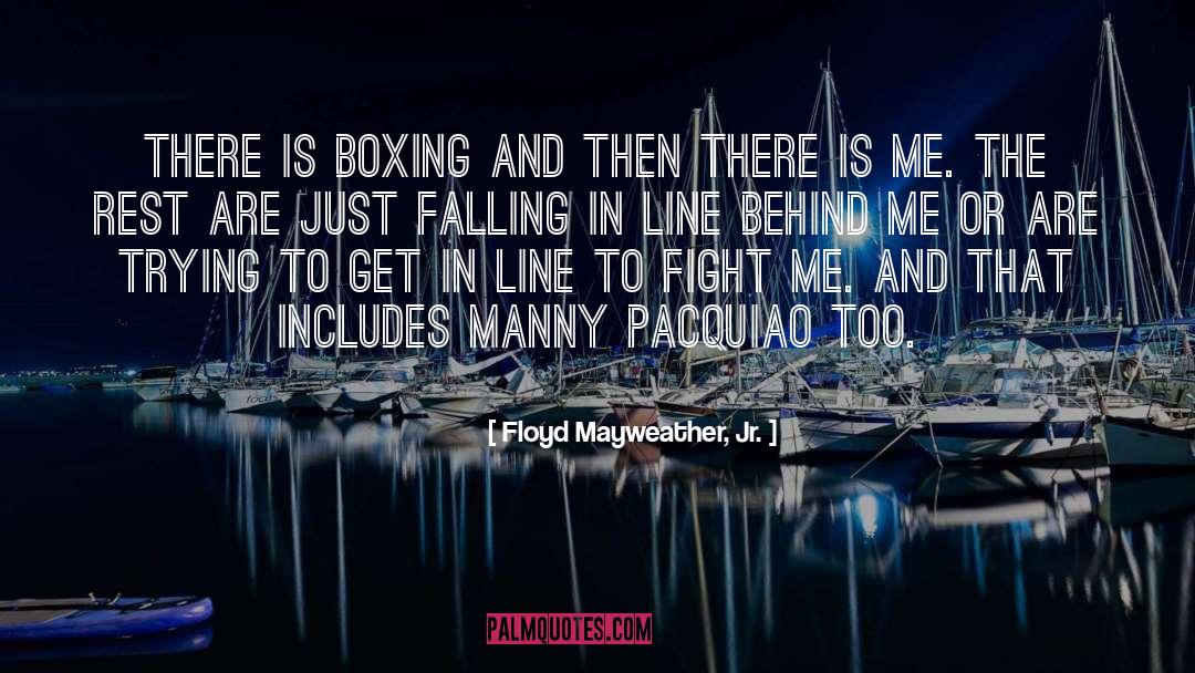 Get In Line quotes by Floyd Mayweather, Jr.