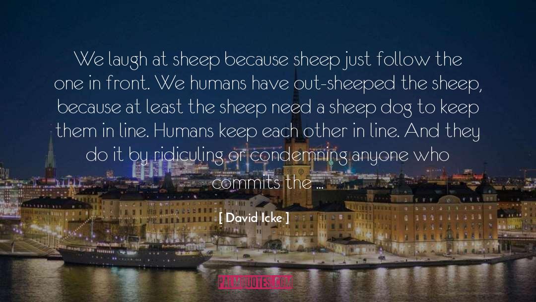 Get In Line quotes by David Icke