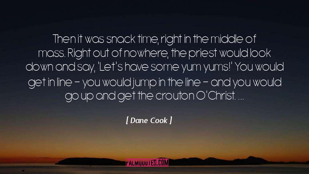 Get In Line quotes by Dane Cook