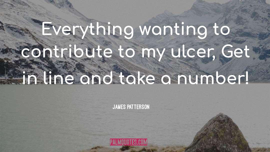 Get In Line quotes by James Patterson