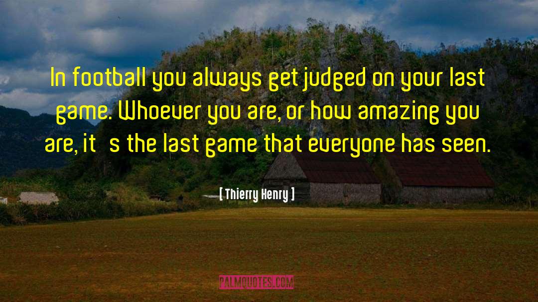 Get In The Game quotes by Thierry Henry