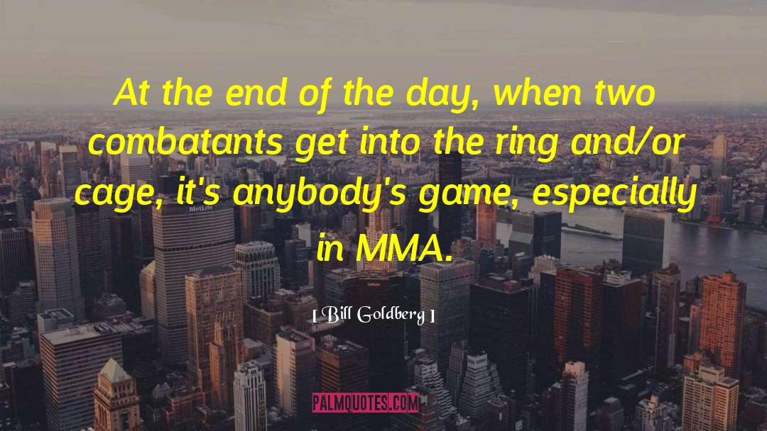 Get In The Game quotes by Bill Goldberg