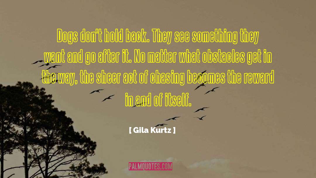 Get In The Way quotes by Gila Kurtz