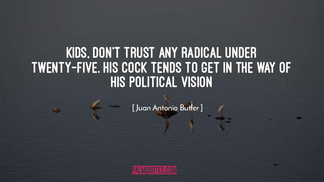 Get In The Way quotes by Juan Antonio Butler
