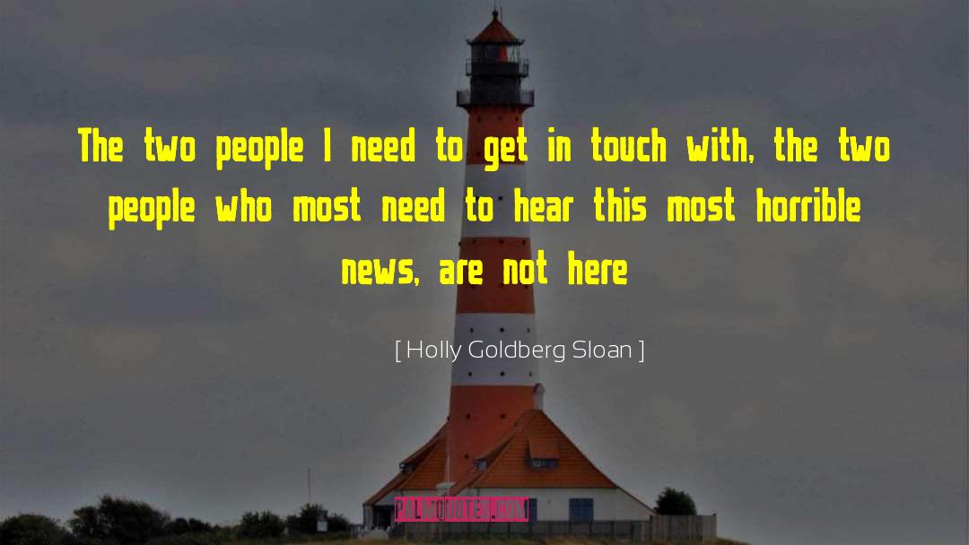 Get In Touch With quotes by Holly Goldberg Sloan