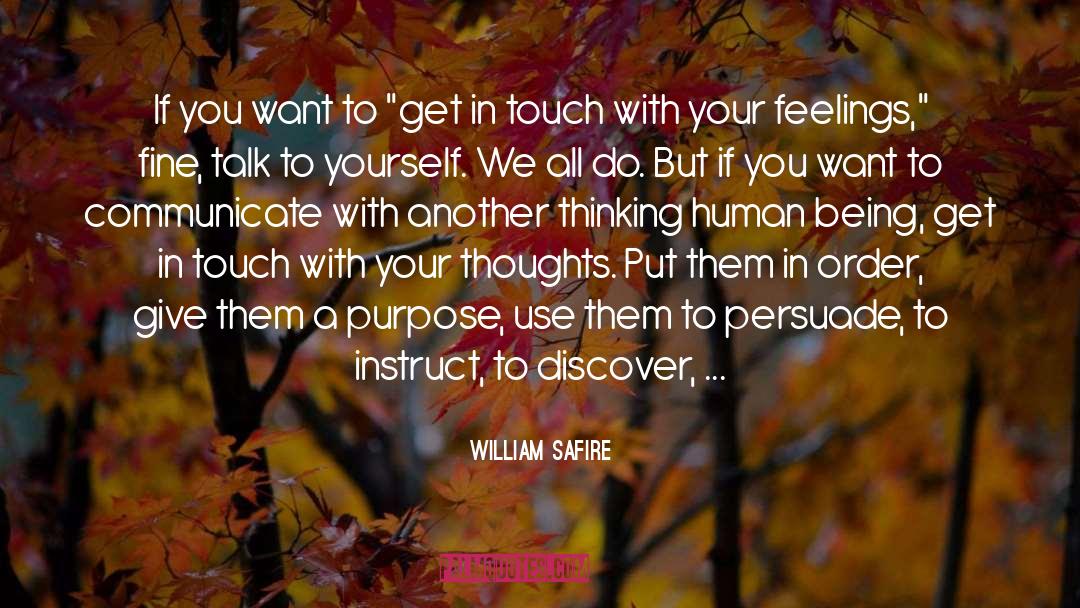 Get In Touch With quotes by William Safire