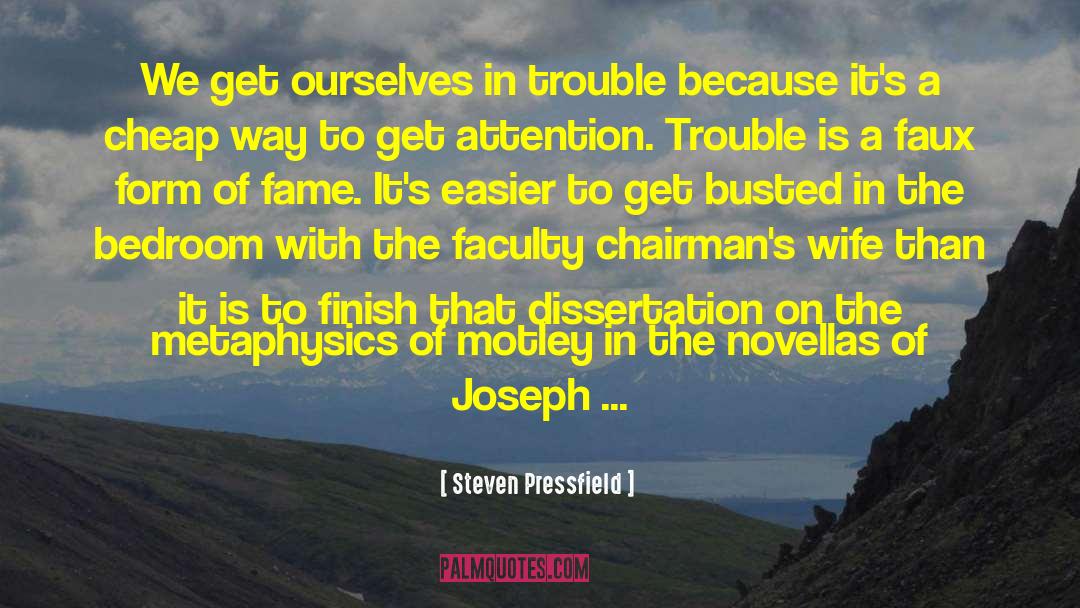 Get In Trouble A Lot quotes by Steven Pressfield