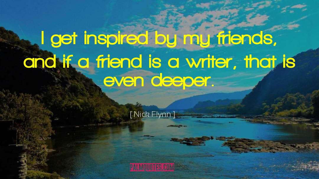 Get Inspired quotes by Nick Flynn