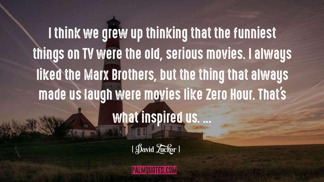 Get Inspired quotes by David Zucker