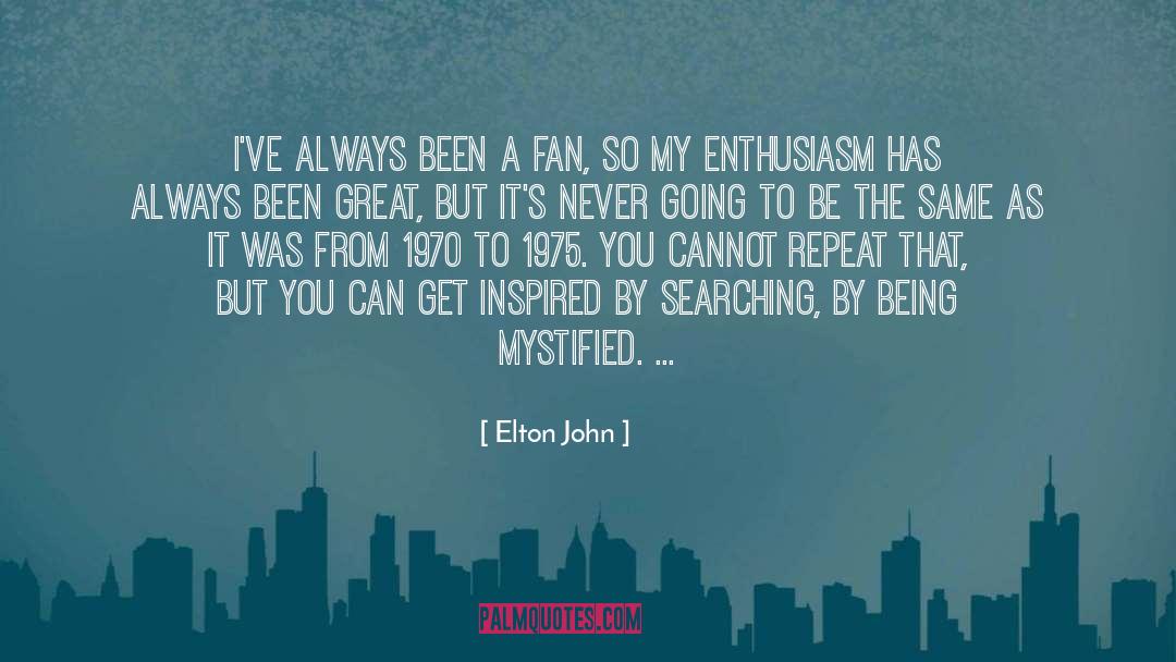 Get Inspired quotes by Elton John