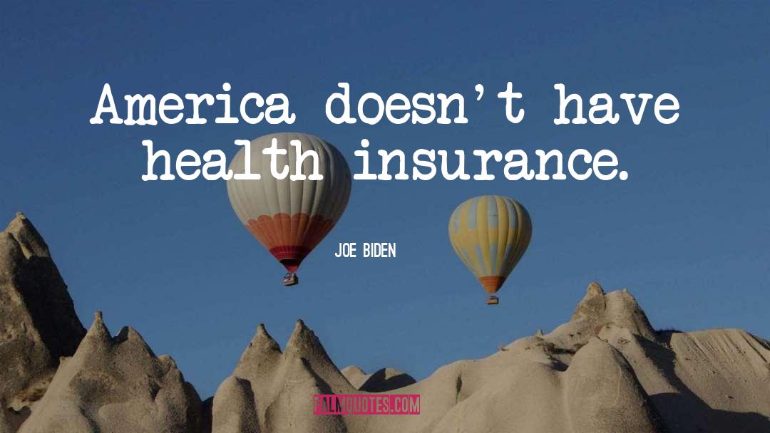 Get Insurance quotes by Joe Biden