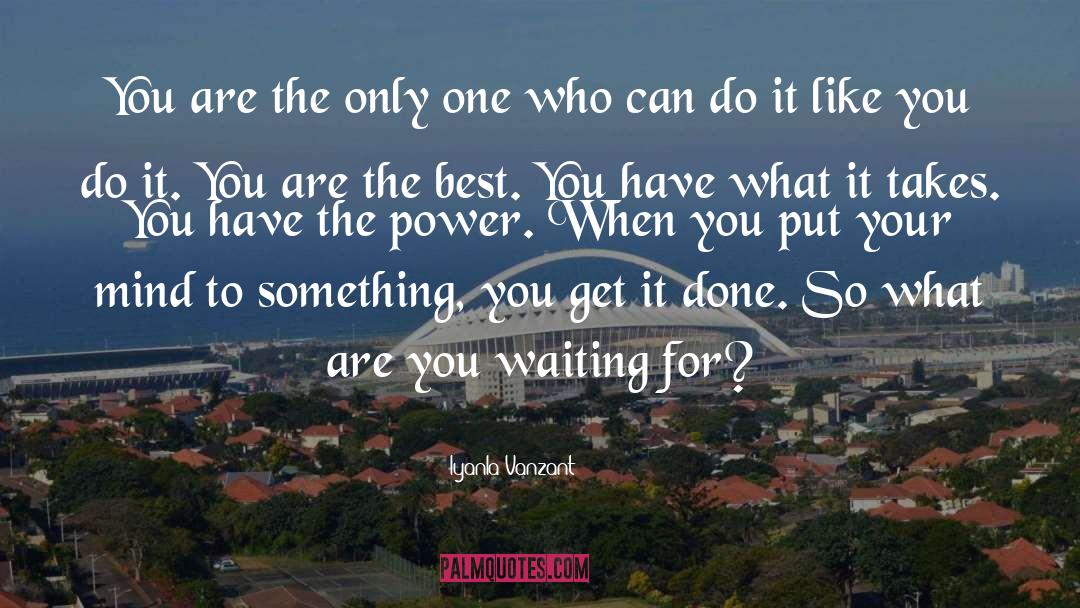 Get It Done quotes by Iyanla Vanzant