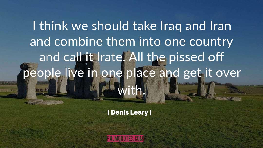 Get It Over With quotes by Denis Leary