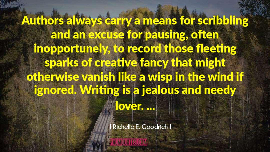 Get Jealous quotes by Richelle E. Goodrich