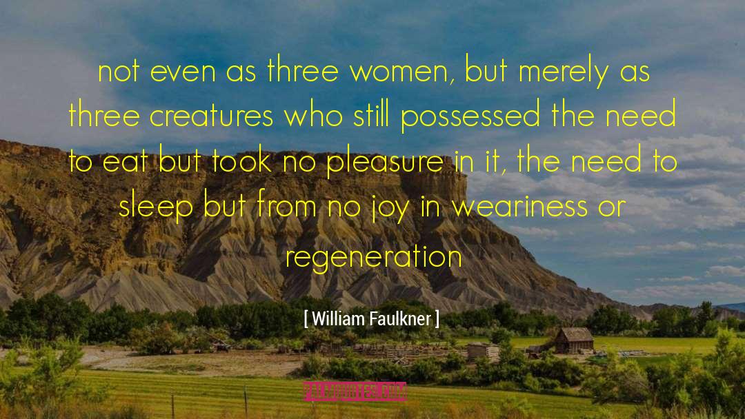 Get Joy quotes by William Faulkner