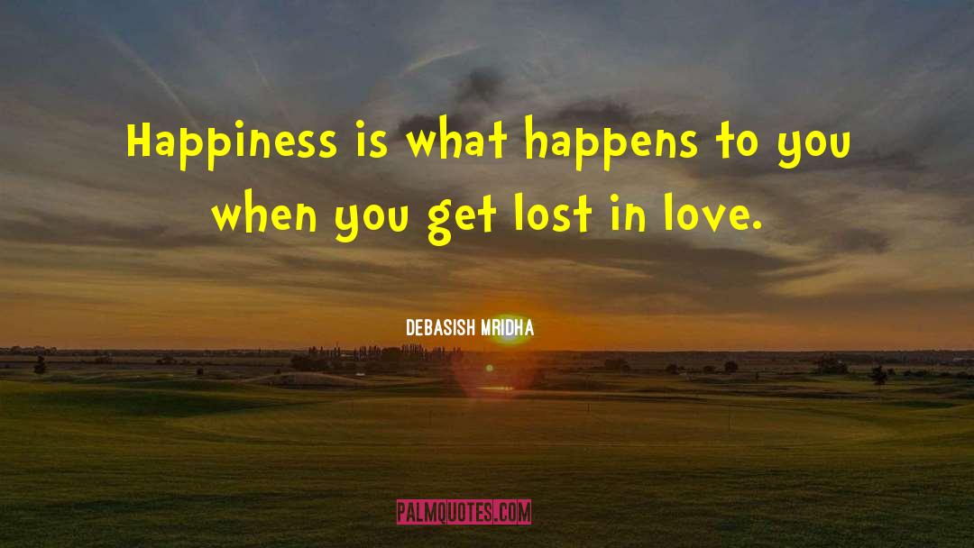 Get Lost In Love quotes by Debasish Mridha