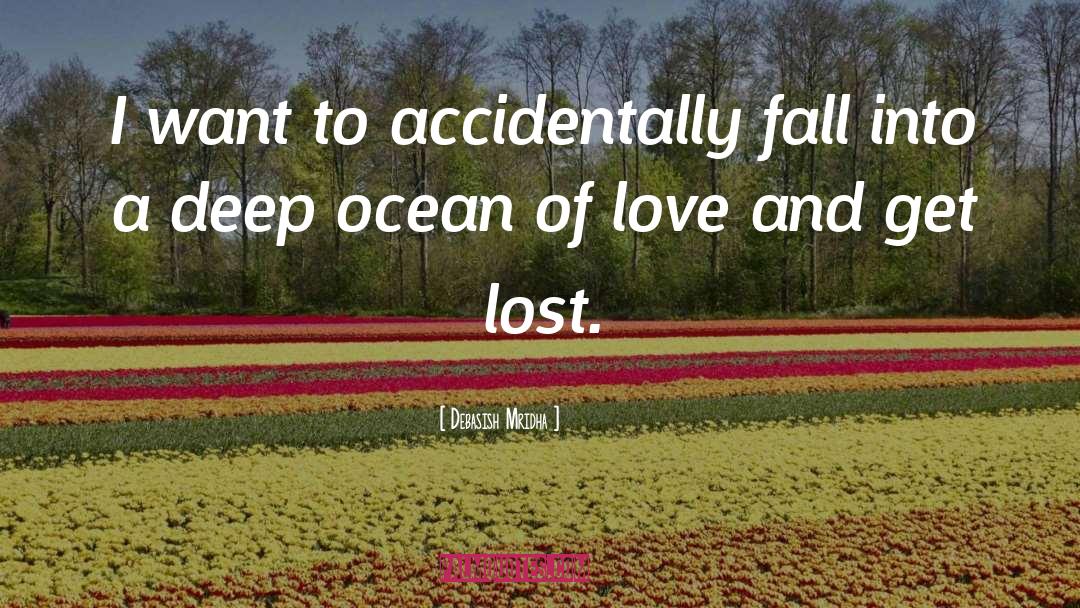 Get Lost In Love quotes by Debasish Mridha