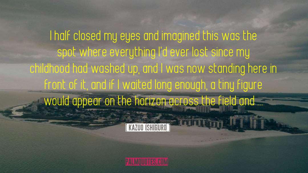 Get Lost In The Magical Beauty quotes by Kazuo Ishiguro