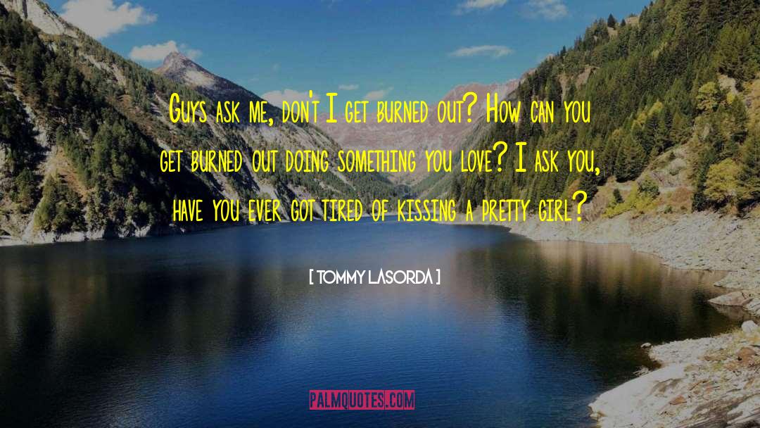 Get Love Back quotes by Tommy Lasorda