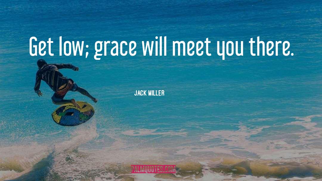 Get Low quotes by Jack Miller