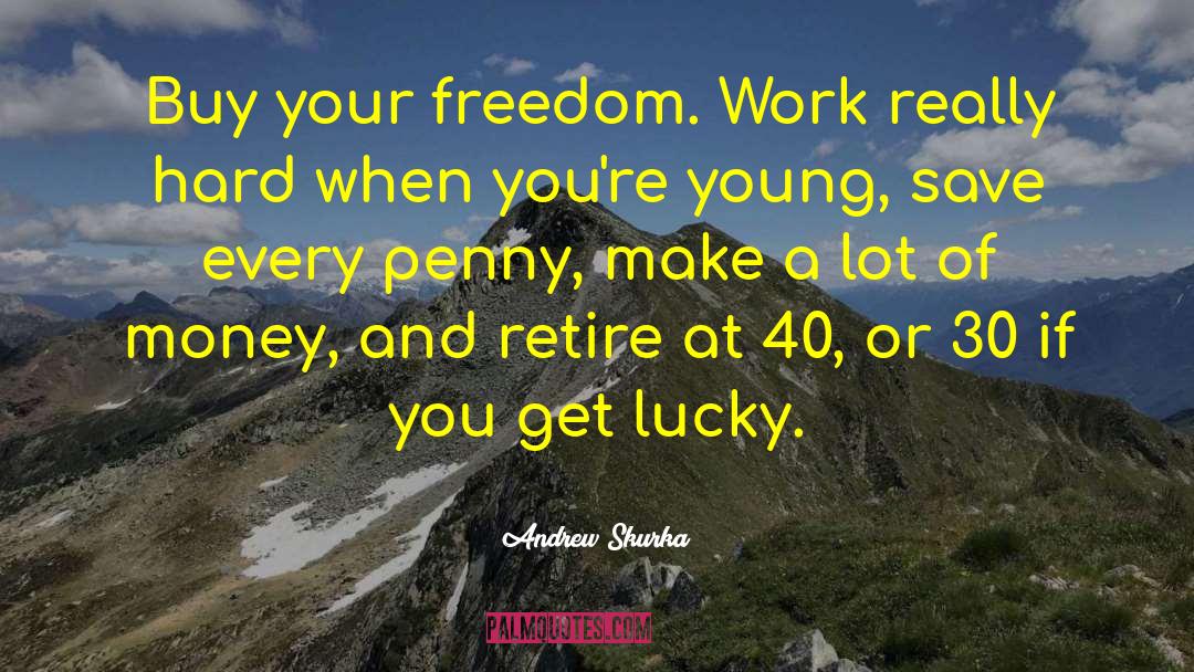 Get Lucky quotes by Andrew Skurka