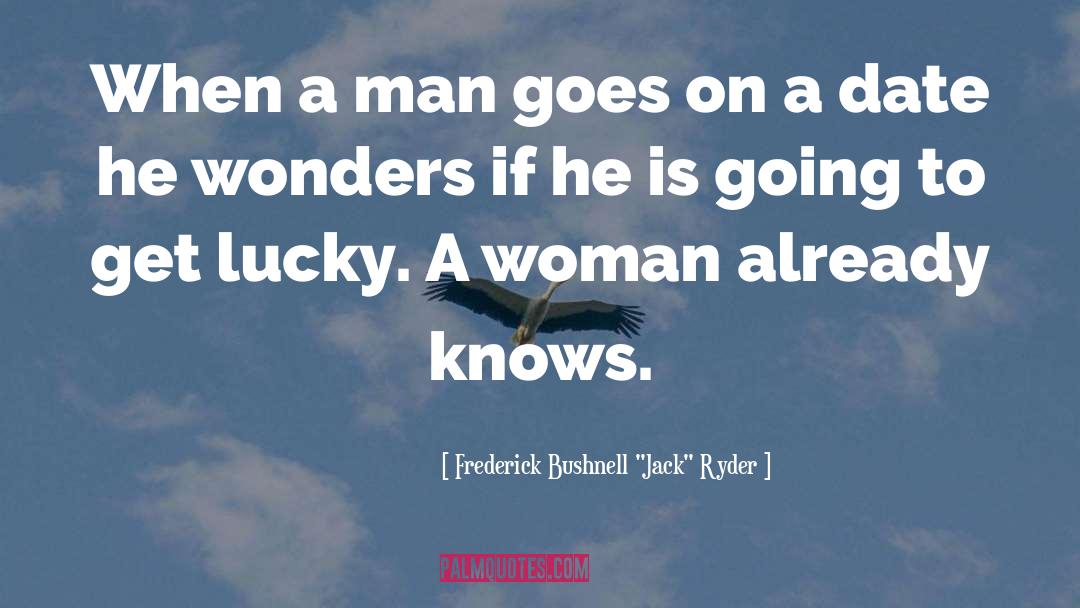 Get Lucky quotes by Frederick Bushnell 