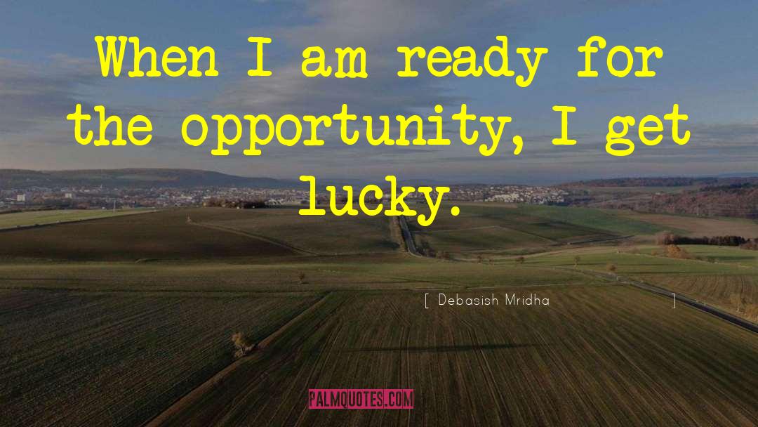 Get Lucky quotes by Debasish Mridha