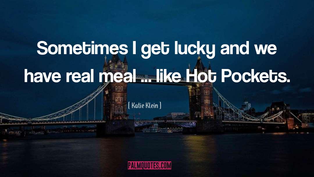 Get Lucky quotes by Katie Klein