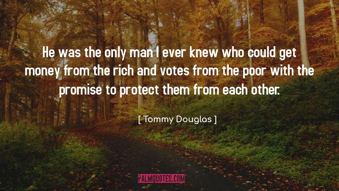 Get Money quotes by Tommy Douglas