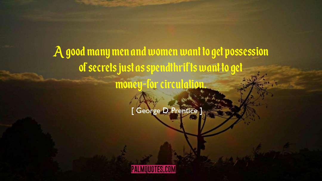 Get Money quotes by George D. Prentice