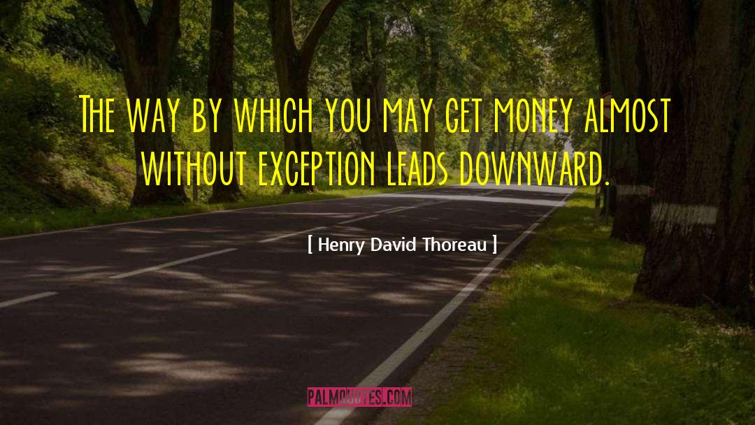 Get Money quotes by Henry David Thoreau