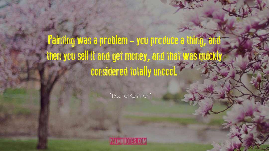 Get Money quotes by Rachel Kushner