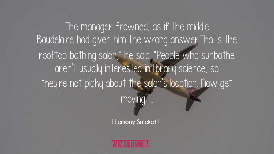 Get Moving quotes by Lemony Snicket